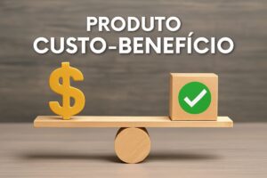 produto custo-benefício